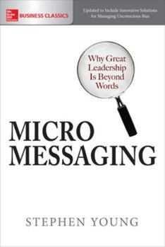 Paperback Micromessaging: Why Great Leadership Is Beyond Words Book