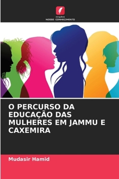 Paperback O Percurso Da Educação Das Mulheres Em Jammu E Caxemira [Portuguese] Book