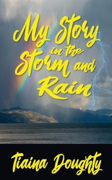 Paperback My Story in the Storm and Rain Book