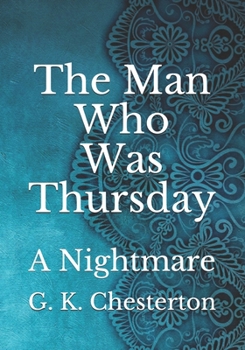 The Man Who Was Thursday: A Nightmare