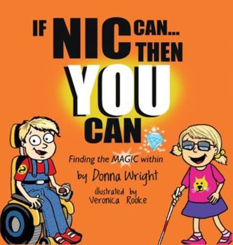 Hardcover If Nic Can Then You Can: Finding the Magic within Book