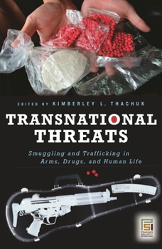 Hardcover Transnational Threats: Smuggling and Trafficking in Arms, Drugs, and Human Life Book