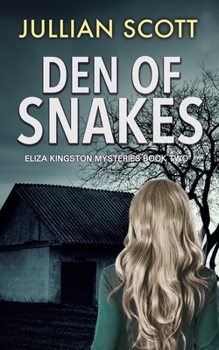 Den of Snakes - Book #2 of the Eliza Kingston