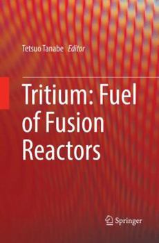 Paperback Tritium: Fuel of Fusion Reactors Book