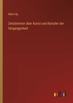 Paperback Zeitstimmen über Kunst und Künstler der Vergangenheit [German] Book