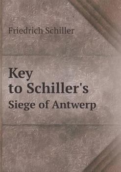 Paperback Key to Schiller's Siege of Antwerp Book