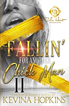 Paperback Fallin' For Another Chick Man 2: An African American Romance: The Finale Book