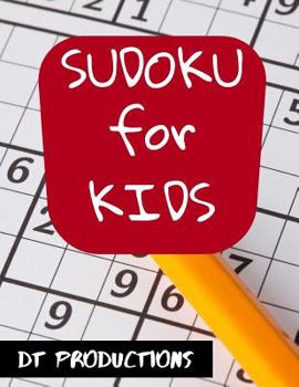 Paperback Sudoku for Kids: Fun Large Print Sudoku Puzzles for Children (Beginner Level 8.5 x 11 One For Every Page) [Large Print] Book