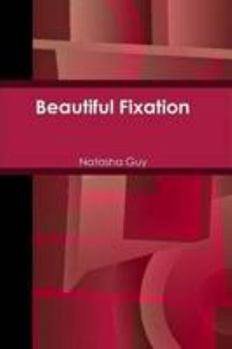 Paperback Beautiful Fixation Book