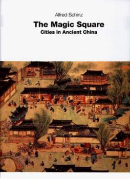Hardcover The Magic Square: Cities in Ancient China Book