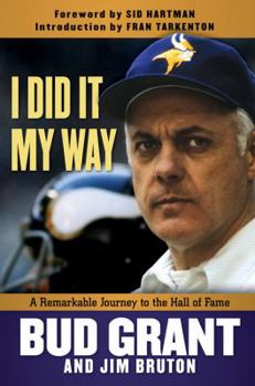 Hardcover I Did It My Way: A Remarkable Journey to the Hall of Fame Book