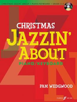 Paperback Christmas Jazzin' about Piano/Keyboard: Grades 3-5 [With CD (Audio)] Book