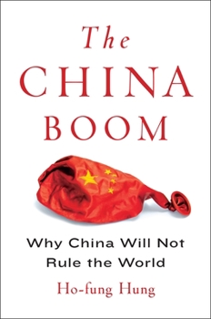 The China Boom: Why China Will Not Rule the World - Book  of the Contemporary Asia in the World