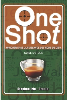 Paperback One Shot: Marcher dans la Puissance des Noms de Dieu [French] Book