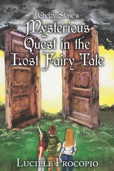 Paperback Chelzy Stone's Mysterious Quest in the Lost Fairy Tale Book