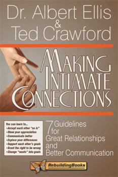 Paperback Making Intimate Connections: 7 Guidelines for Great Relationships and Better Communication Book