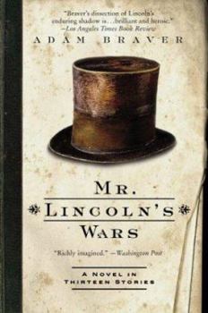 Paperback Mr. Lincoln's Wars: A Novel in Thirteen Stories Book