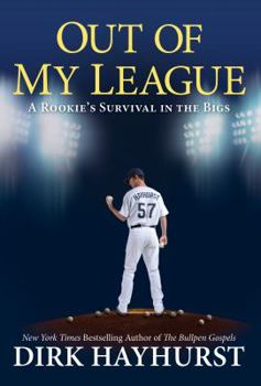 Hardcover Out of My League: A Rookie's Survival in the Bigs Book