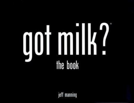 Hardcover got milk?: the book