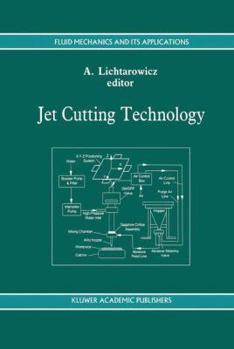 Jet Cutting Technology (Fluid Mechanics and Its Applications)