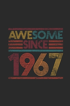 Paperback Awesome Since 1967: Graph Ruled Notebook - Journal for Birthday Gift Idea Book