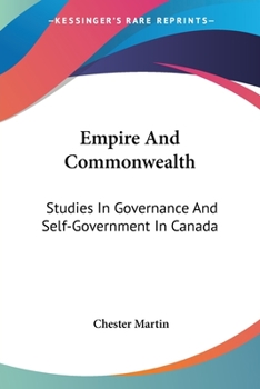 Paperback Empire And Commonwealth: Studies In Governance And Self-Government In Canada Book