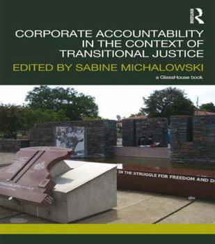 Paperback Corporate Accountability in the Context of Transitional Justice Book