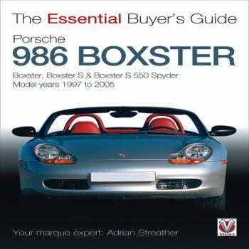 Paperback Porsche 986 Boxster: Boxster, Boxster S, Boxster S 550 Spyder: Model Years 1997 to 2005 Book