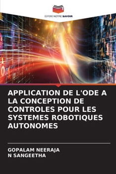 Application de l'Ode a la Conception de Controles Pour Les Systemes Robotiques Autonomes (French Edition)