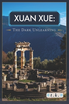 Paperback Xuan Xue: The Dark Unlearning Book