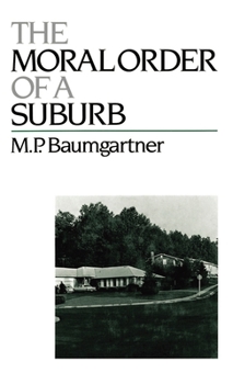 Hardcover The Moral Order of a Suburb Book