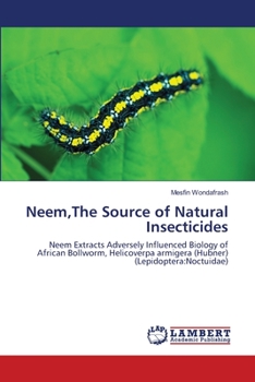 Paperback Neem, The Source of Natural Insecticides Book