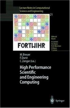 Paperback High Performance Scientific and Engineering Computing: Proceedings of the 3rd International Fortwihr Conference on Hpsec, Erlangen, March 12-14, 2001 Book