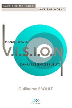 Paperback Manager avec VISION dans les services publics: Save the manager, save the world [French] Book