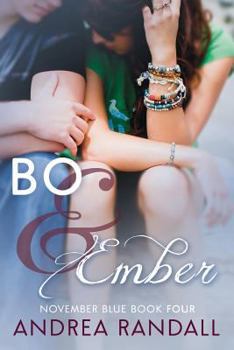 Bo & Ember - Book #4 of the November Blue