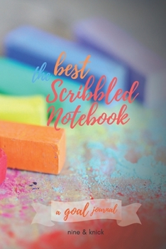 Paperback The Best Scribbled Notebook: A Goal Journal Book