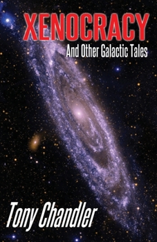 Paperback Xenocracy And Other Galactic Tales Book