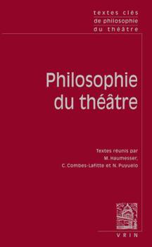 Paperback Textes Cles de Philosophie Du Theatre [French] Book