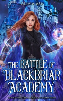 Paperback The Battle of Blackbriar Academy: an academy fantasy romance adventure series Book