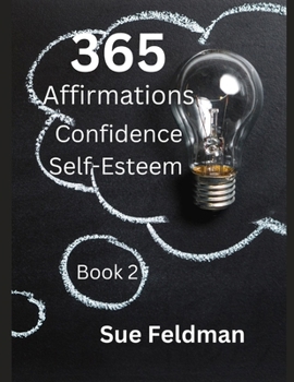 365 Affirmations Confidence Self-Esteem: Book 2