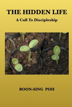 Paperback The Hidden Life: A Call To Discipleship Book