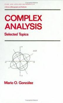 Hardcover Complex Analysis: Selected Topics Book