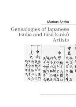 Paperback Genealogies of Japanese tsuba and tôsô-kinkô Artists Book