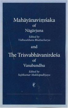 Mahayanavimsaka of Nagarjuna and the Trisvabhavanirdesa of Vasubandhu