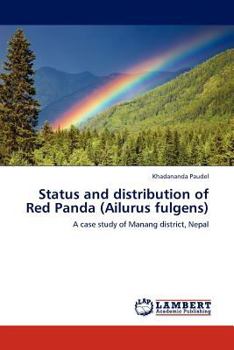 Status and distribution of Red Panda (Ailurus fulgens): A case study of Manang district, Nepal
