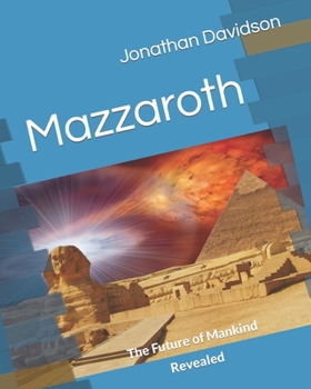 Paperback Mazzaroth: The Future of Mankind Revealed Book