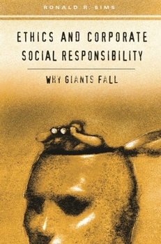 Hardcover Ethics and Corporate Social Responsibility: Why Giants Fall Book
