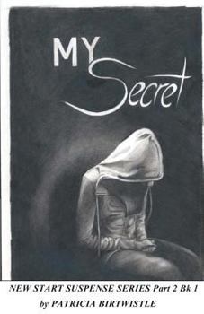 Paperback My Secret: New Start Suspense Series Part 2 Book