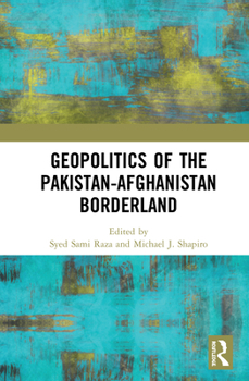 Paperback Geopolitics of the Pakistan-Afghanistan Borderland Book