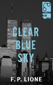 Clear Blue Sky: A Novel - Book #4 of the Midtown Blue